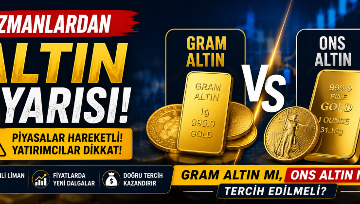 Gram Altın mı Ons Altın mı? Yatırımcıların En Çok Merak Ettiği Soru Yanıt Buldu